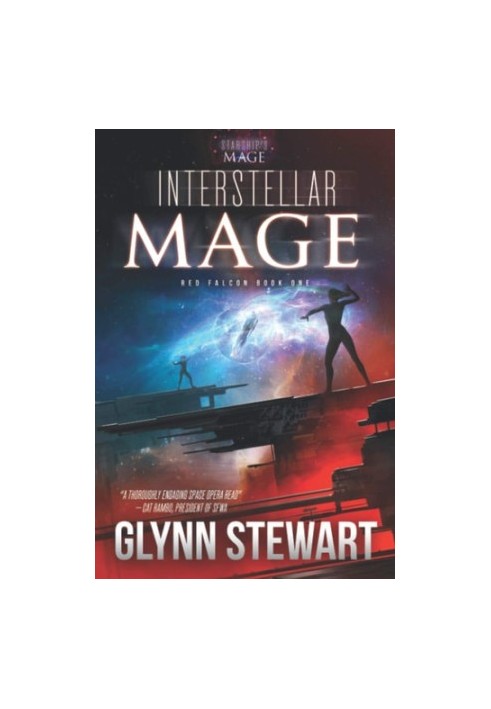 Interstellar Mage - A Starship's Mage Universe Series, Starship's Mage: Red Falcon, Book 1