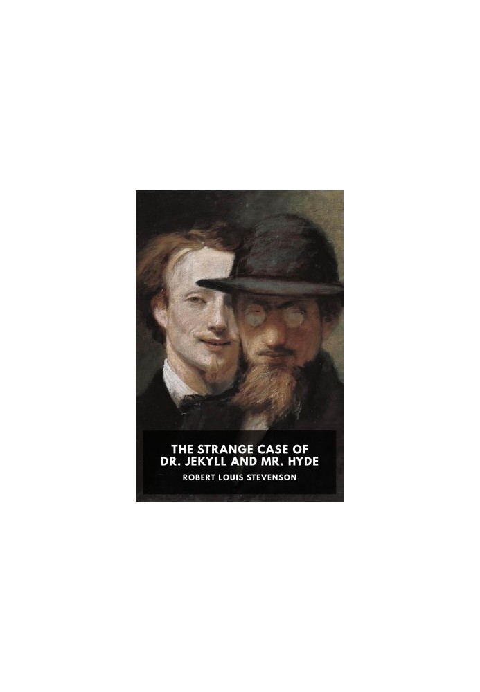 The Strange Case of Dr. Jekyll and Mr. Hyde