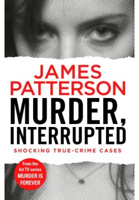 Murder, Interrupted (Discovery's Murder is Forever, 01)