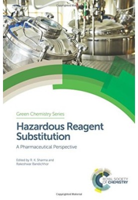 Hazardous reagent substitution : a pharmaceutical perspective