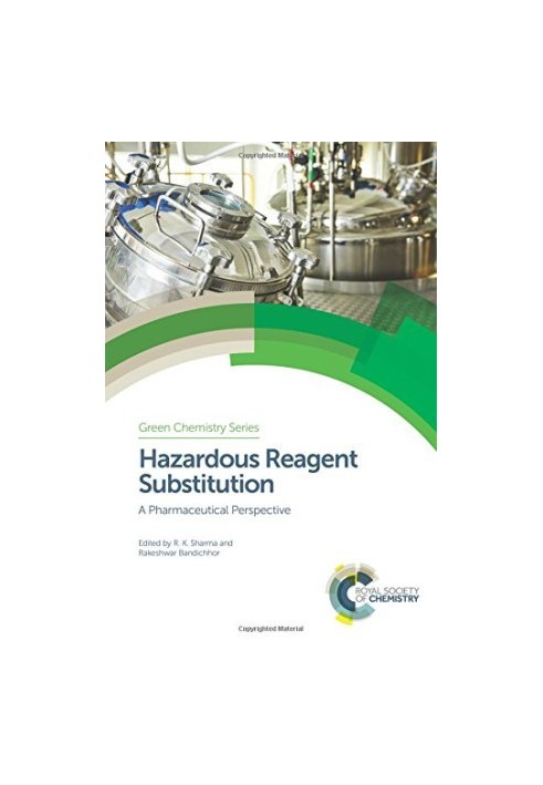 Hazardous reagent substitution : a pharmaceutical perspective