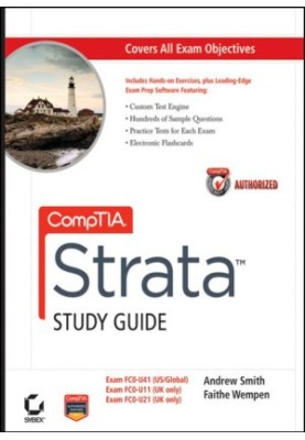 CompTIA Strata Study Guide Authorized Courseware: Exams FC0-U41, FC0-U11, and FC0-U21
