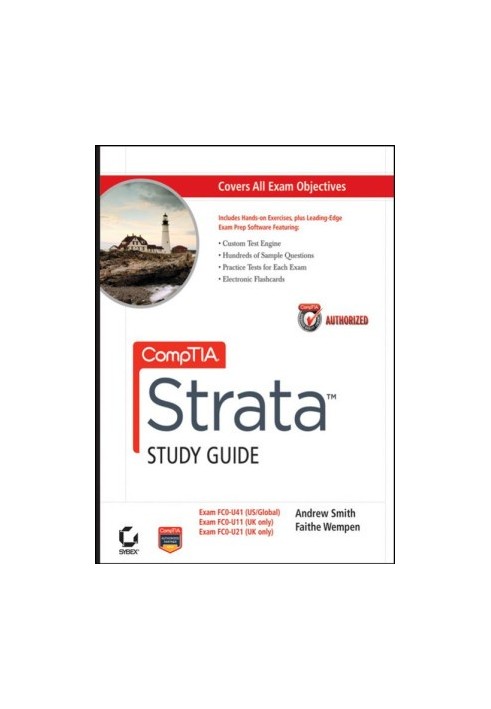 CompTIA Strata Study Guide Authorized Courseware: Exams FC0-U41, FC0-U11, and FC0-U21