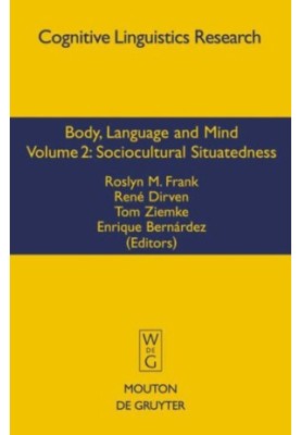 Body, Language, and Mind: Sociocultural Situatedness