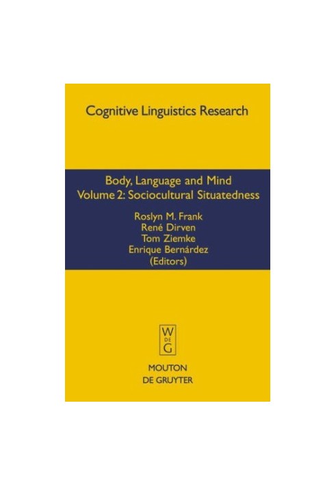 Body, Language, and Mind: Sociocultural Situatedness