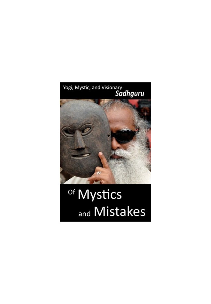 Of Mystics and Mistakes: A Journey Beyond Space and Time