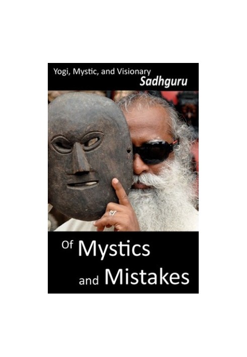 Of Mystics and Mistakes: A Journey Beyond Space and Time