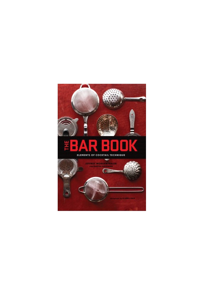 The Bar Book: Elements of Cocktail Technique