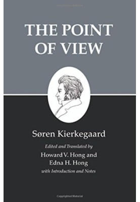 Kierkegaard's Writings, XXII: The Point of View