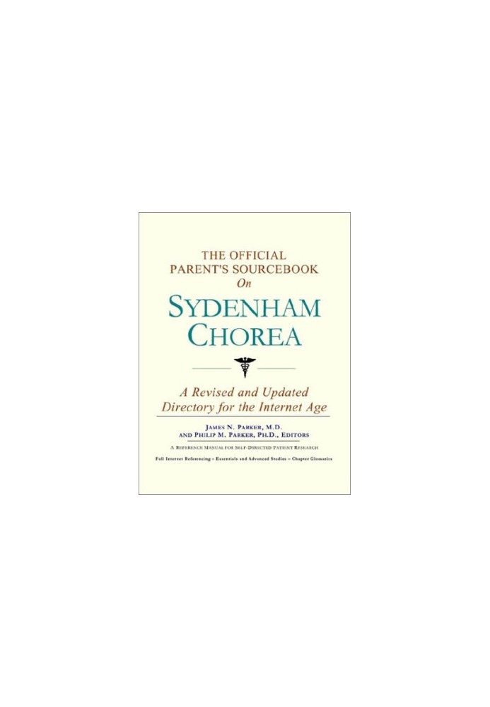 The Official Parent's Sourcebook on Sydenham Chorea: A Revised and Updated Directory for the Internet Age