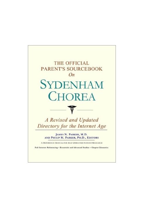 The Official Parent's Sourcebook on Sydenham Chorea: A Revised and Updated Directory for the Internet Age