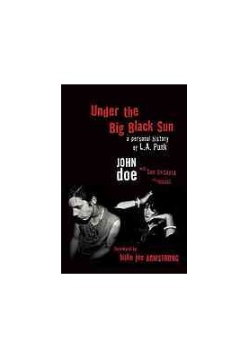 Under the Big Black Sun: A Personal History of L.A. Punk