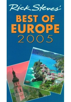 Rick Steves' 2005 Best Of Europe (Rick Steves' Best of Europe)
