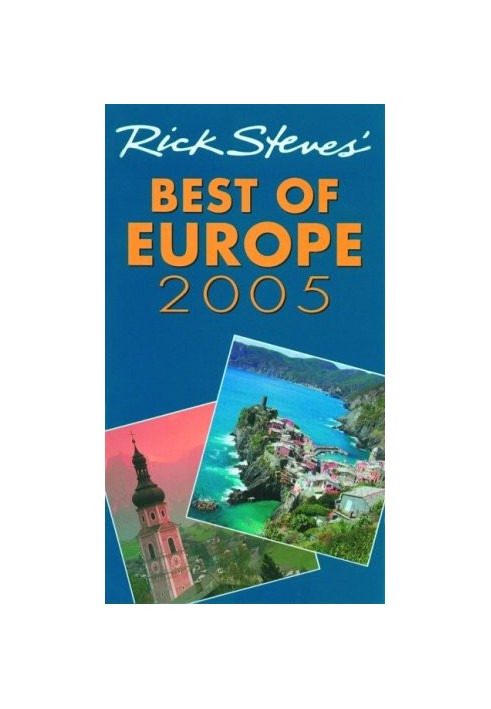 Rick Steves' 2005 Best Of Europe (Rick Steves' Best of Europe)