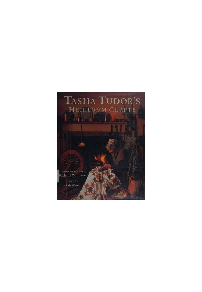 Tasha Tudor’s Heirloom Crafts