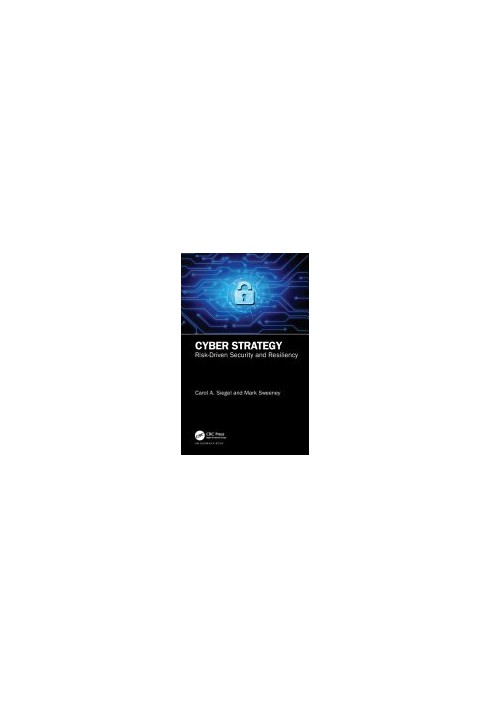 Cyber Strategy: Risk-Driven Security and Resiliency