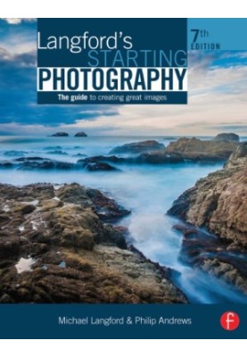 Langford's starting photography: the guide to creating great images