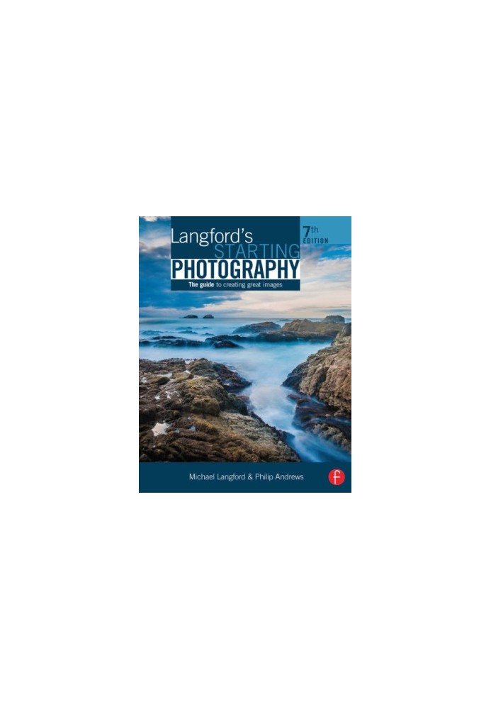 Langford's starting photography: the guide to creating great images