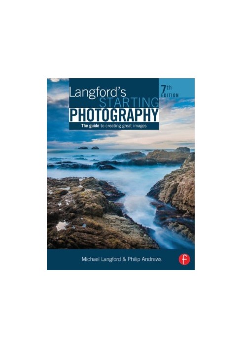 Langford's starting photography: the guide to creating great images