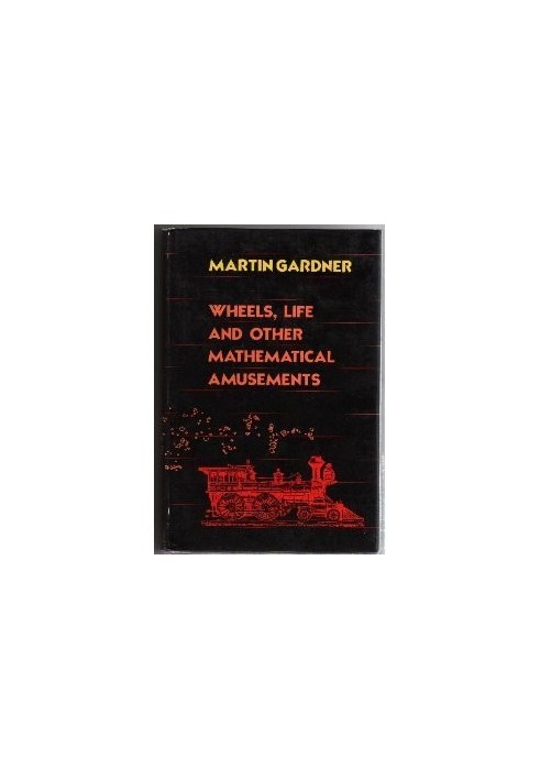 Wheels, Life & Other Mathematical Amusements