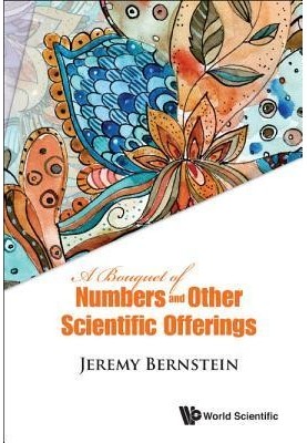 A Bouquet of Numbers and Other Scientific Offerings
