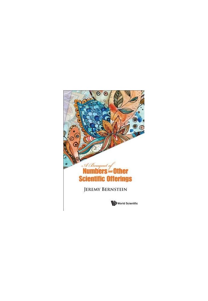 A Bouquet of Numbers and Other Scientific Offerings