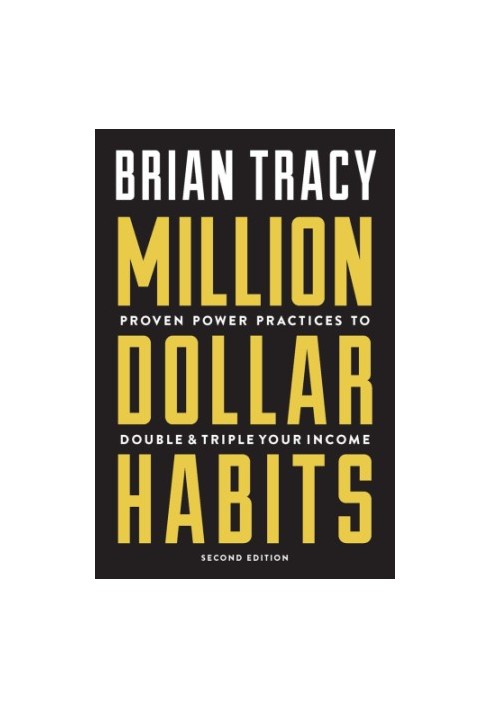 Million Dollar Habits Proven Power Practices to Double and Triple Your Income