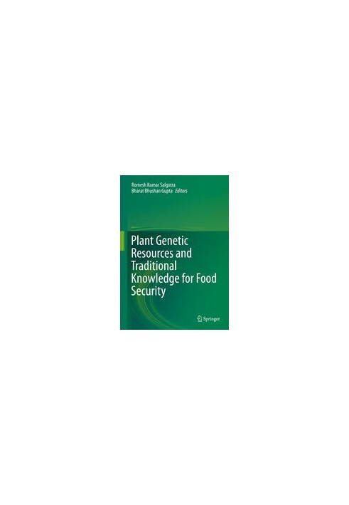 Plant Genetic Resources and Traditional Knowledge for Food Security