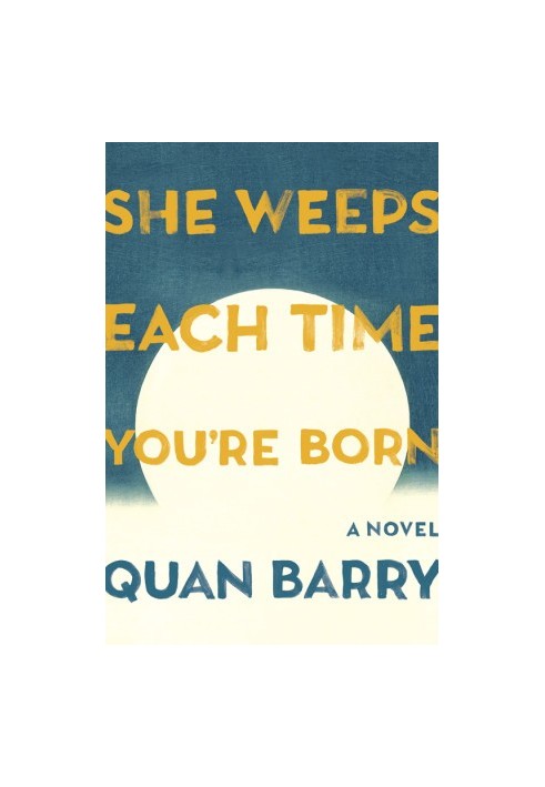 She Weeps Each Time You're Born