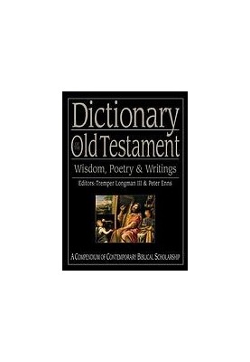 Dictionary of the Old Testament : wisdom, poetry & writings