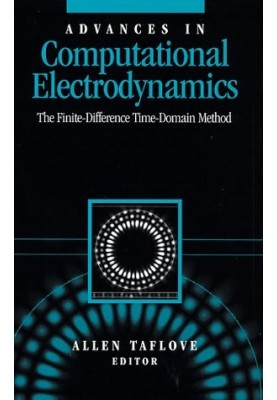 Advances in computational electrodynamics : the finite-difference time-domain method