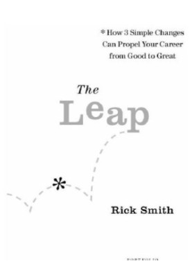 The leap: how 3 simple changes can propel your career from good to great