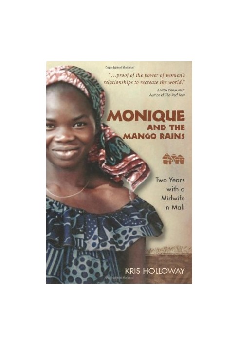 Monique and the mango rains : two years with a midwife in Mali