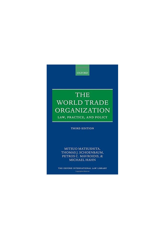 The World Trade Organization : law, practice, and policy