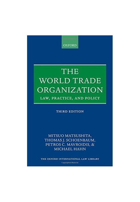 The World Trade Organization : law, practice, and policy
