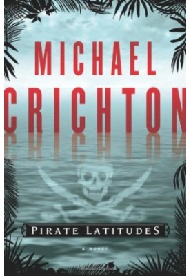 Pirate Latitudes - a novel (2010)