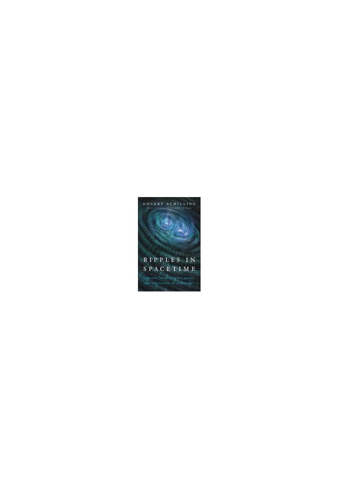 Ripples in Spacetimey: Einstein, Gravitational Waves, and the Future of Astronomy, With a New Afterword	Sc