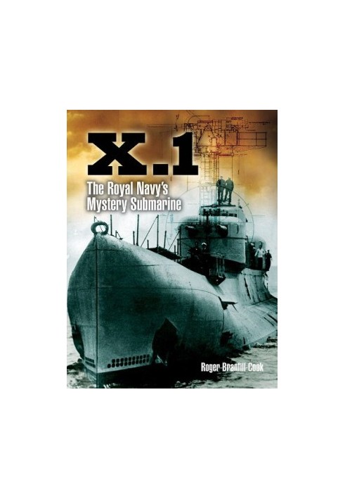 X.1: The Royal Navy’s Mystery Submarine