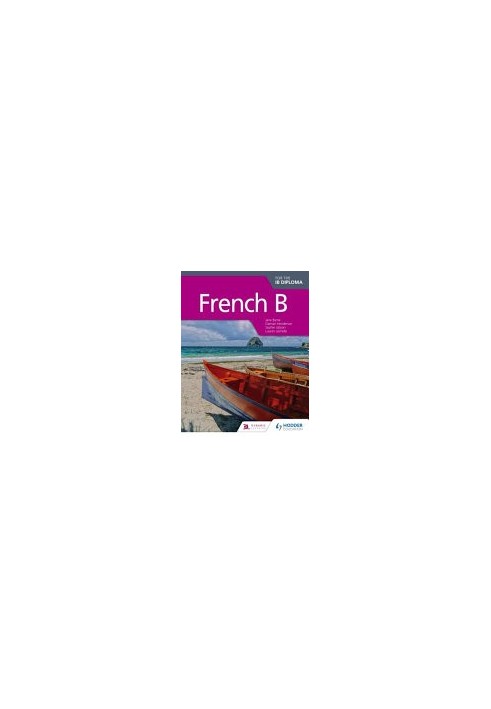 French B for the IB Diploma Student Book