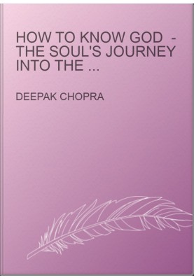 How to Know God  - The Soul's Journey into the Mystery of Mysteries