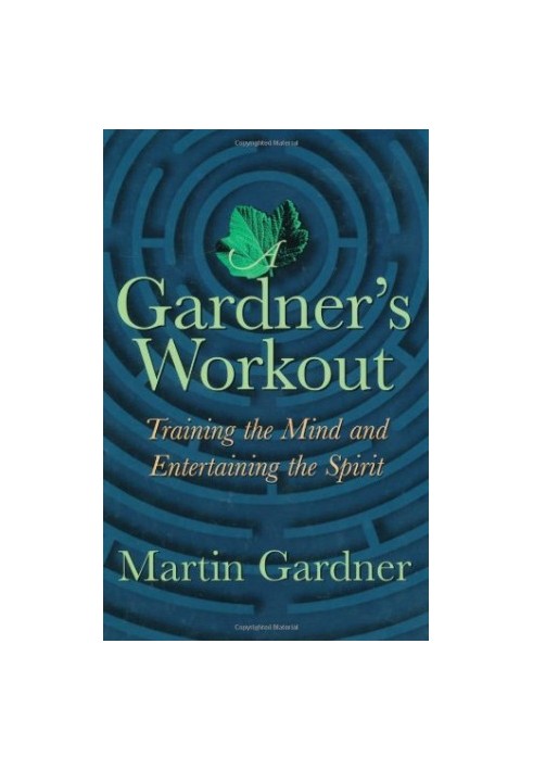 Gardner’s Workout: Training the Mind and Entertaining the Spirit
