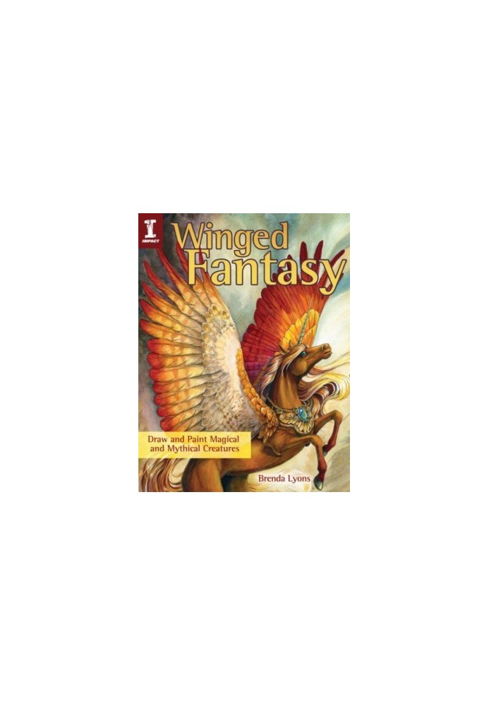 Winged fantasy : draw and paint magical and mythical creatures