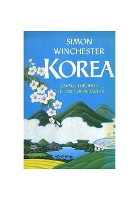 Korea: A Walk Through the Land of Miracles