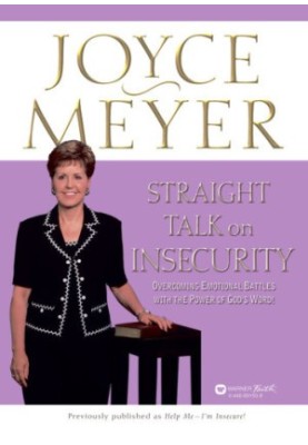 Straight talk on insecurity: overcoming emotional battles with the power of God's word!