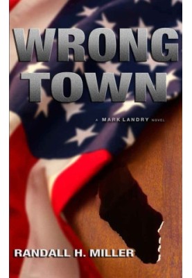 [Mark Landry 01] • Wrong Town · A Mark Landry Novel