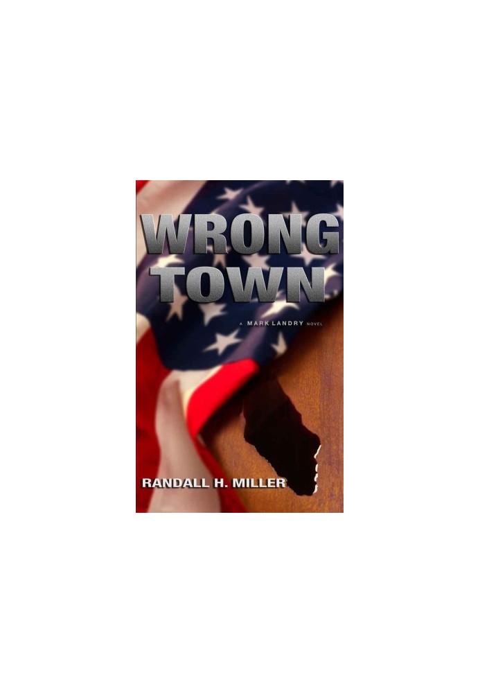 [Mark Landry 01] • Wrong Town · A Mark Landry Novel