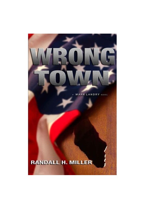[Mark Landry 01] • Wrong Town · A Mark Landry Novel
