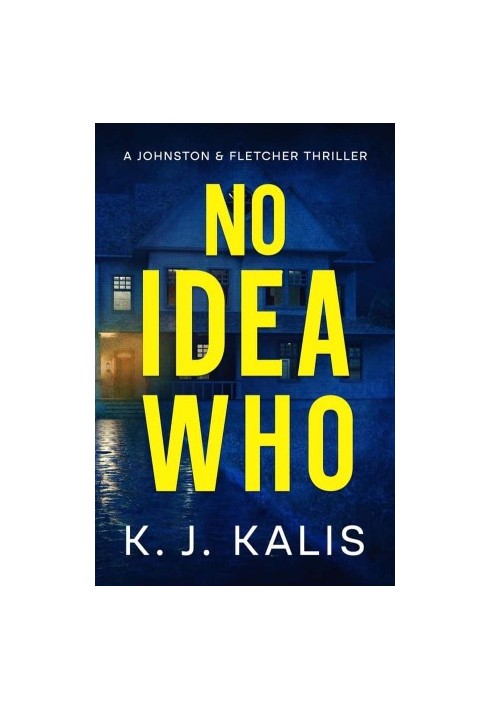 Johnston & Fletcher Thriller 02-No Idea Who