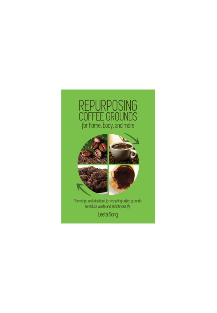 Repurposing Coffee Grounds: For Home, Body, and More