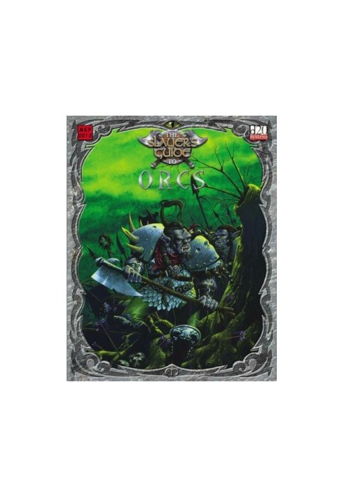 The Slayer's Guide To Orcs (d20 System)